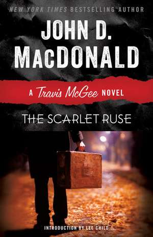 The Scarlet Ruse: A Travis McGee Novel de John D. MacDonald