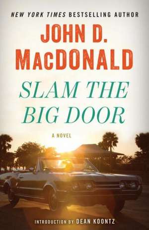 Slam the Big Door de John D. MacDonald