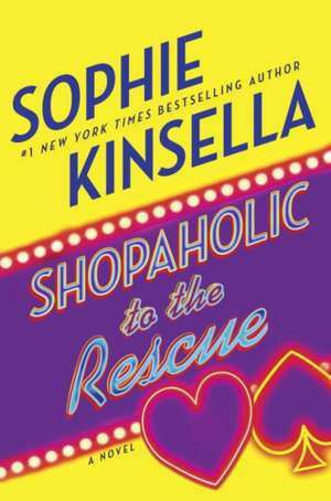 Shopaholic to the Rescue de Sophie Kinsella