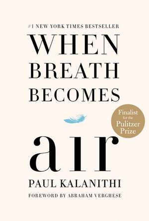 When Breath Becomes Air de Paul Kalanithi