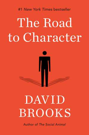 The Road to Character de David Brooks