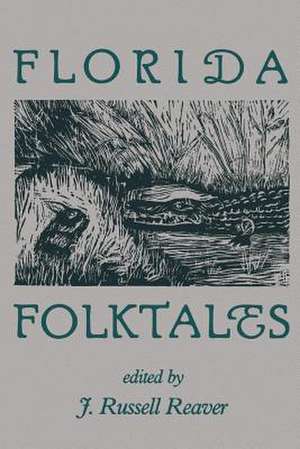 Florida Folktales de J. Russell Reaver