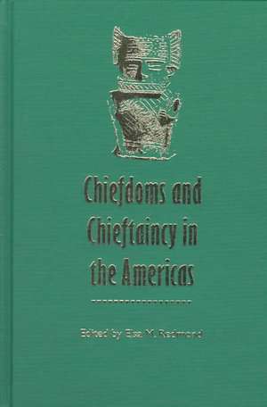 Chiefdoms and Chieftaincy in the Americas de Jay I Kislak Reference Collection (Libra