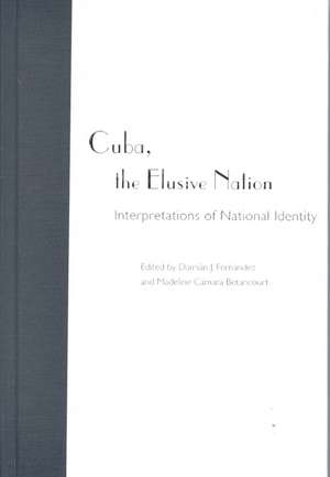 Cuba, the Elusive Nation: Interpretations of National Identity de Damian J. Fernandez