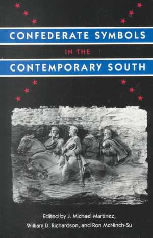 Confederate Symbols in the Contemporary South de J. Michael Martin