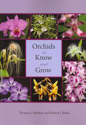 Orchids to Know and Grow de Thomas J. Sheehan