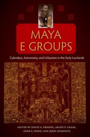 Maya E Groups de David A. Freidel