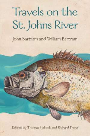 Travels on the St. Johns River de John Bartram