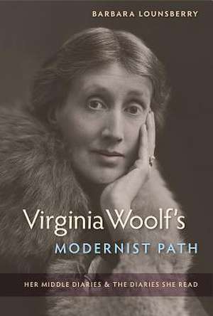 Virginia Woolf's Modernist Path de Barbara Lounsberry