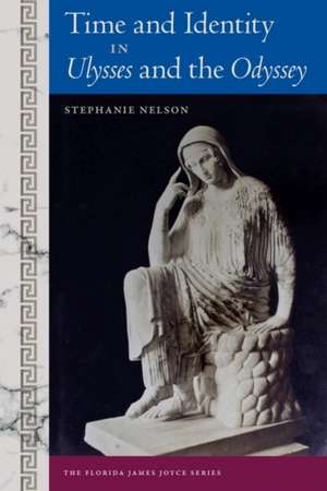 Time and Identity in Ulysses and the Odyssey de Stephanie Nelson