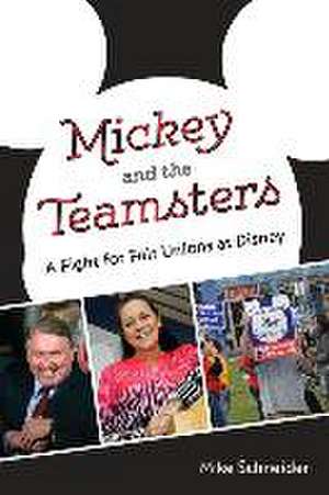 Mickey and the Teamsters de Mike Schneider