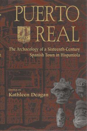 Puerto Real de Kathleen Deagan