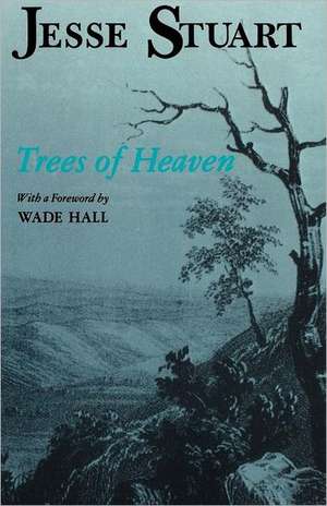 Trees of Heaven de Jesse Stuart