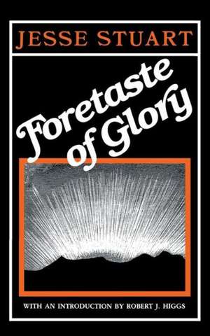 Foretaste of Glory-Pa de Jesse Stuart