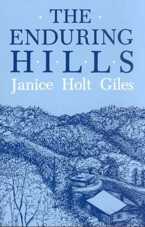 The Enduring Hills de Janice Holt Giles