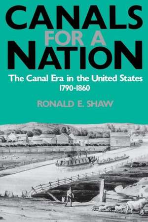 Canals for a Nation-Pa de Ronald E. Shaw