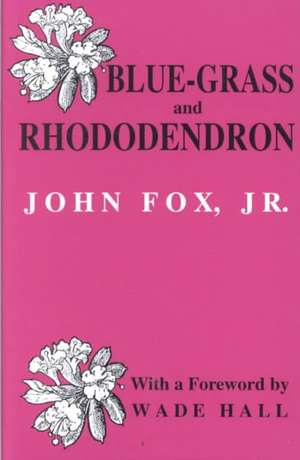 Bluegrass and Rhododendron-Pa de John Fox