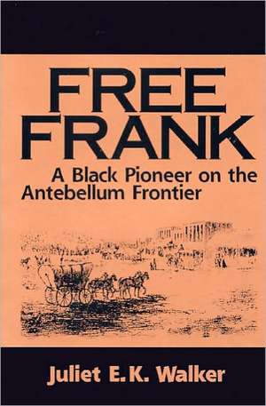 Free Frank de Juliet E. K. Walker