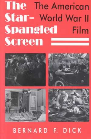 The Star-Spangled Screen de Bernard F. Dick