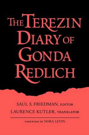 Terezin Diary of Gonda Redlich-Pa de Saul S. Friedman