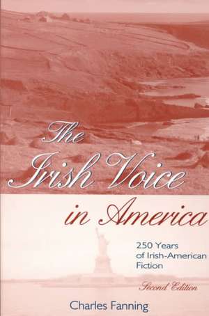 The Irish Voice in America de Charles Fanning