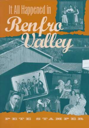 It All Happened in Renfro Valley de Peter Stamper