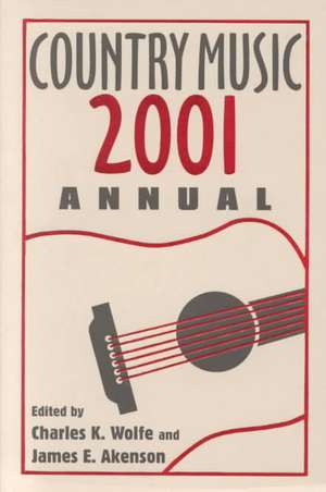 Country Music Annual 2001 de James E. Akenson