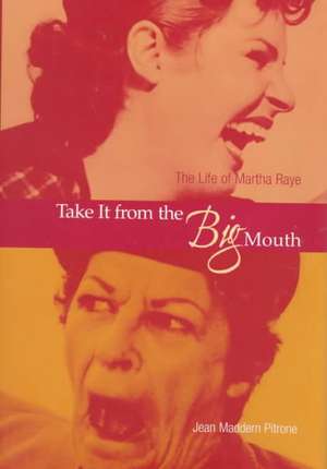 Take It from the Big Mouth de Jean Maddern Pitrone