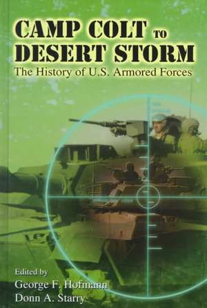 Camp Colt to Desert Storm de George F. Hofmann