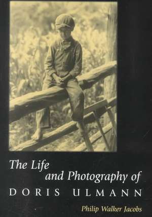 The Life and Photography of Doris Ulmann de Philip Walker Jacobs