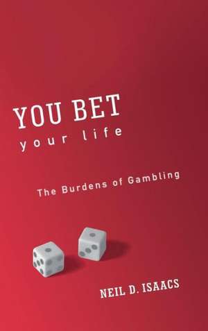 You Bet Your Life de Neil David Isaacs