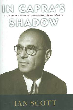 In Capra's Shadow de Ian Scott