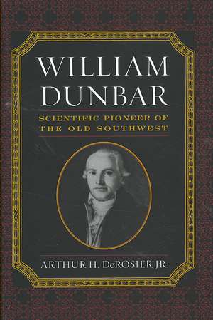 William Dunbar de Arthur H. Derosier Jr