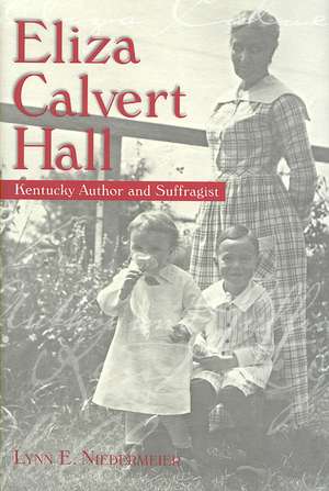 Eliza Calvert Hall de Lynn E. Niedermeier