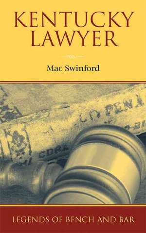 Kentucky Lawyer de Mac Swinford