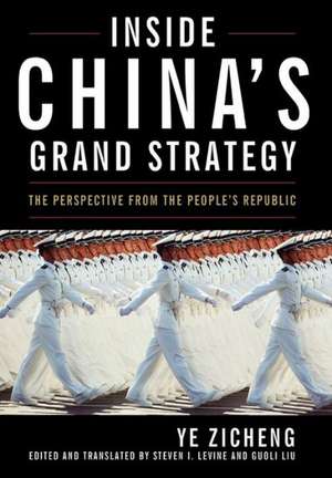 Inside China's Grand Strategy de Ye Zicheng