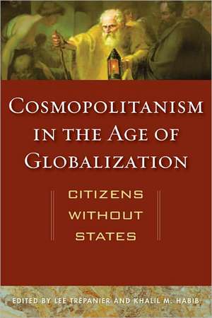 Cosmopolitanism in the Age of Globalization de Khalil M. Habib