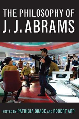 The Philosophy of J.J. Abrams de Adam Taylor