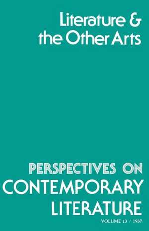 Perspectives on Contemporary Literature: Literature and the Other Arts de David Hershberg