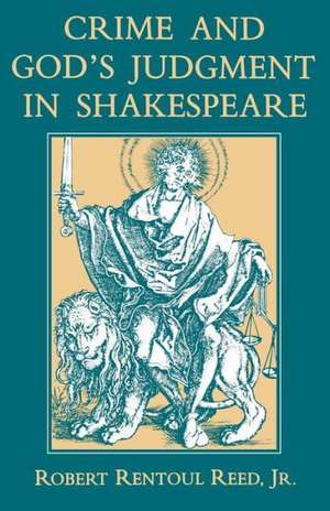 Crime and God's Judgment in Shakespeare de Robert Rentoul Reed