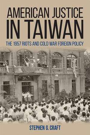 American Justice in Taiwan de Stephen G. Craft