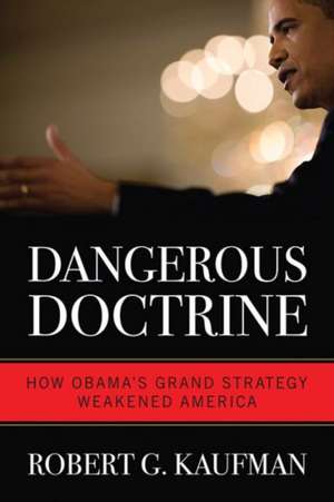 Dangerous Doctrine de Robert G. Kaufman