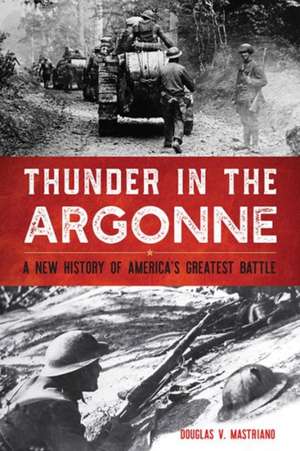 Thunder in the Argonne de Douglas V Mastriano