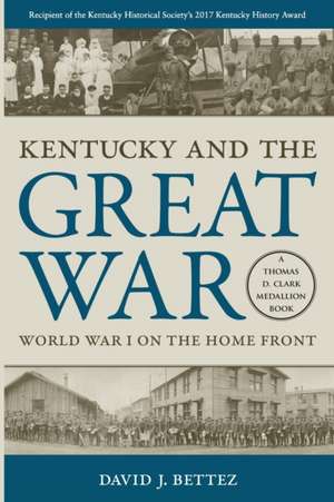 Kentucky and the Great War de David J Bettez