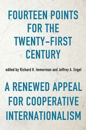 Fourteen Points for the Twenty-First Century de Richard H Immerman