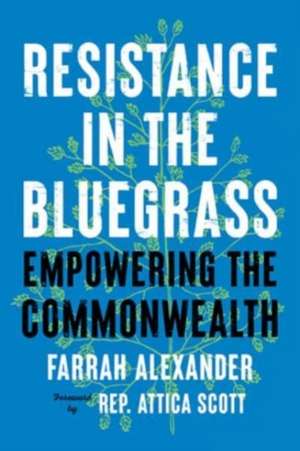 Resistance in the Bluegrass de Farrah Alexander