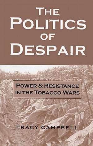 The Politics of Despair de Tracy Campbell