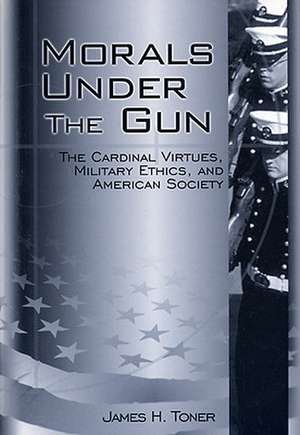 Morals Under the Gun de James Hugh Toner