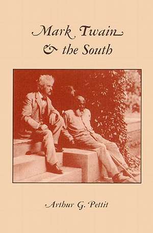 Mark Twain and the South de Arthur G. Pettit