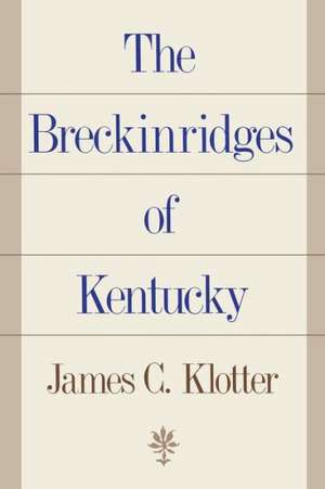 The Breckinridges of Kentucky de James C. Klotter